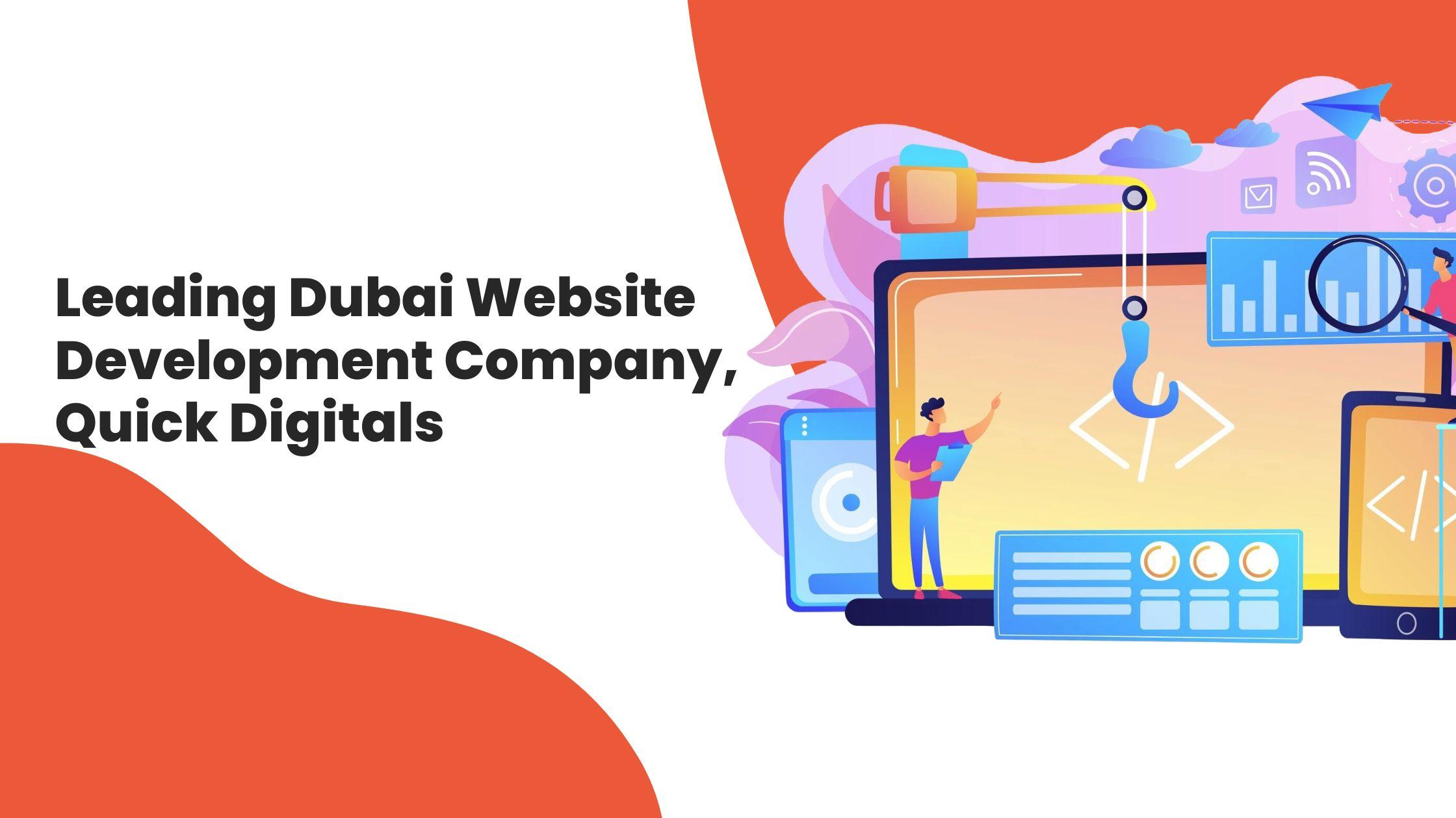Leading Dubai Website Development Company, Quick Digitals